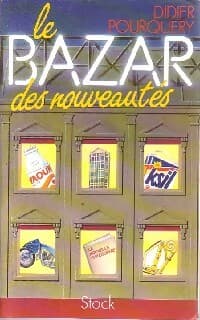 Le bazar des nouveautés - Didier Pourquery
