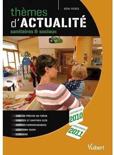 Thèmes d'actualité. Sanitaires et sociaux 2010-2010 - Rémi Pérès