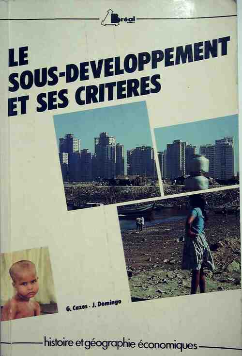 Le sous-développement et ses critères - Georges Cazes