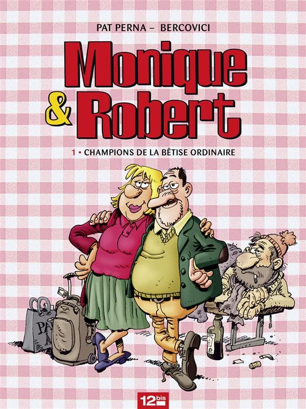 Monique & Robert Tome 1 ; Championnat De La Bêtise Ordinaire